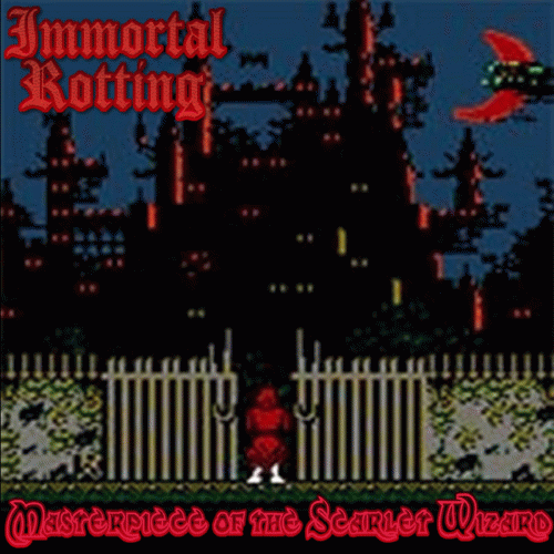 Immortal Rotting : Masterpiece of the Scarlet Wizard